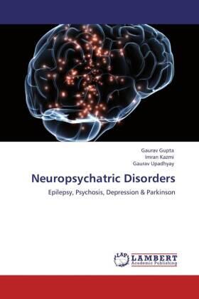 Gupta / Kazmi / Upadhyay | Neuropsychatric Disorders | Buch | 978-3-659-13029-8 | sack.de