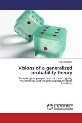 Cuzzolin |  Visions of a generalized probability theory | Buch |  Sack Fachmedien