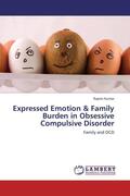 Kumar |  Expressed Emotion & Family Burden in  Obsessive Compulsive Disorder | Buch |  Sack Fachmedien