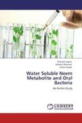 Kapila / Dhaliwal / Singla |  Water Soluble Neem Metabolite and Oral Bacteria | Buch |  Sack Fachmedien