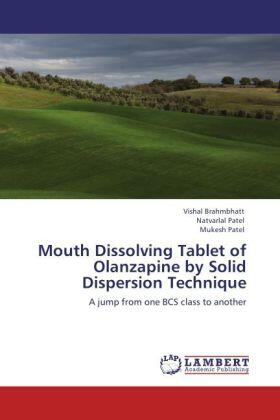 Brahmbhatt / Patel |  Mouth Dissolving Tablet of Olanzapine by Solid Dispersion Technique | Buch |  Sack Fachmedien