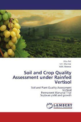 Pal / Sharma / Meena |  Soil and Crop Quality Assessment under Rainfed Vertisol | Buch |  Sack Fachmedien