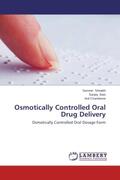 Sheaikh / Bais / Chandewar |  Osmotically Controlled Oral Drug Delivery | Buch |  Sack Fachmedien