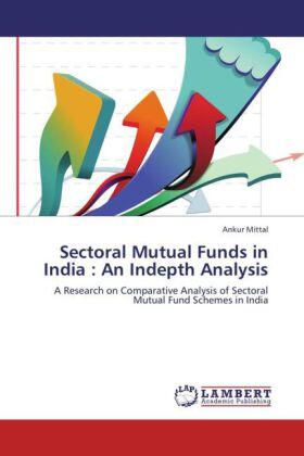 Mittal |  Sectoral Mutual Funds in India : An Indepth Analysis | Buch |  Sack Fachmedien