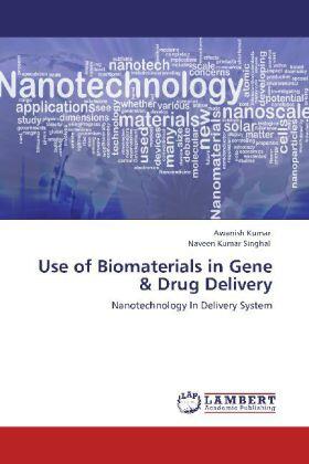 Kumar / Singhal |  Use of Biomaterials in Gene & Drug Delivery | Buch |  Sack Fachmedien