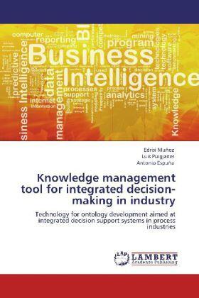 Muñoz / Puigjaner / Espuña |  Knowledge management tool for integrated decision-making in industry | Buch |  Sack Fachmedien