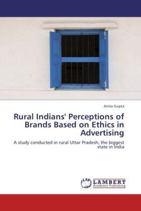 Gupta |  Rural Indians' Perceptions of Brands Based on Ethics  in Advertising | Buch |  Sack Fachmedien