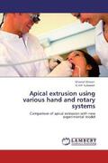 Ghivari / Kubasad |  Apical extrusion  using various hand and rotary systems | Buch |  Sack Fachmedien