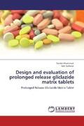 Ahammad / Sultana |  Design and evaluation of prolonged release gliclazide matrix tablets | Buch |  Sack Fachmedien