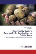 Singh |  Commodity System Approach: An Application in Potato Crop | Buch |  Sack Fachmedien