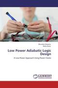 Patpatia / Arora |  Low Power Adiabatic Logic Design | Buch |  Sack Fachmedien