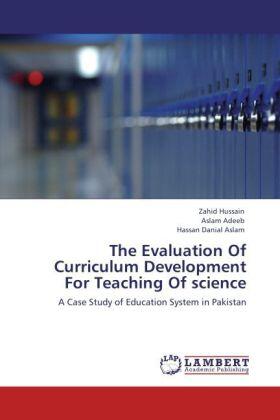 Hussain / Adeeb / Aslam |  The Evaluation Of Curriculum Development For Teaching Of science | Buch |  Sack Fachmedien
