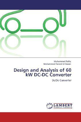 Rafiq / Fareed Ul Hasan |  Design and Analysis of 60 kW DC-DC Converter | Buch |  Sack Fachmedien