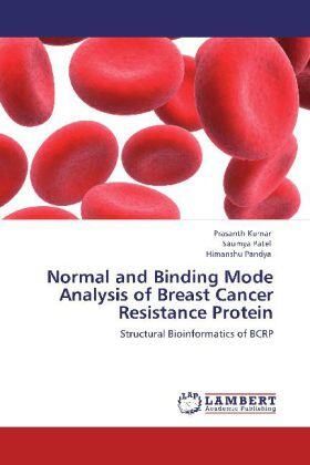 Kumar / Patel / Pandya |  Normal and Binding Mode Analysis of Breast Cancer Resistance Protein | Buch |  Sack Fachmedien