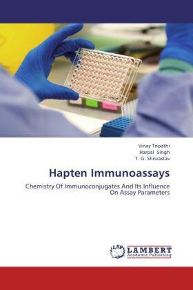 Tripathi / Singh / Shrivastav |  Hapten Immunoassays | Buch |  Sack Fachmedien
