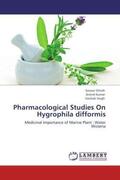 Ghosh / Kumar / Singh |  Pharmacological Studies On  Hygrophila difformis | Buch |  Sack Fachmedien