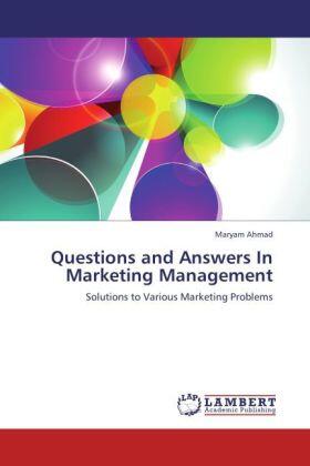 Ahmad | Questions and Answers In Marketing Management | Buch | 978-3-659-15717-2 | sack.de