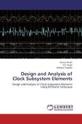 Singh / Tripathi |  Design and Analysis of Clock Subsystem Elements | Buch |  Sack Fachmedien