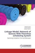 Gupta / Sharma |  Linkage Model: Network of Queues With Flowshop scheduling System | Buch |  Sack Fachmedien