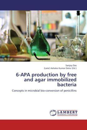 Das / Dolui | 6-APA production by free and agar immobilized bacteria | Buch | sack.de
