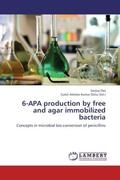 Das / Dolui |  6-APA production by free and agar immobilized bacteria | Buch |  Sack Fachmedien
