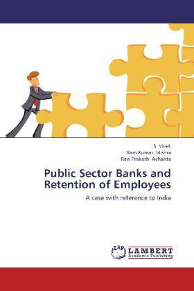 Vivek / Mishra / Achanta |  Public Sector Banks and Retention of Employees | Buch |  Sack Fachmedien