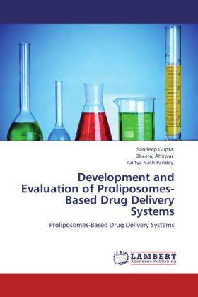 Gupta / Ahirwar / Pandey |  Development and Evaluation of Proliposomes-Based Drug Delivery Systems | Buch |  Sack Fachmedien