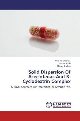 Dhamat / Shah / Bhalala |  Solid Dispersion Of Aceclofenac And B-Cyclodextrin Complex | Buch |  Sack Fachmedien