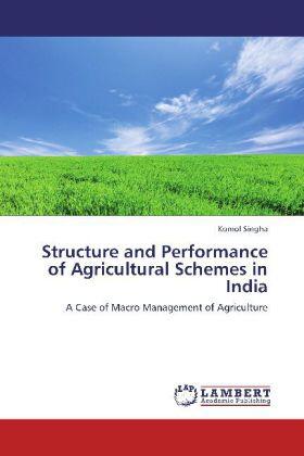 Singha |  Structure and Performance of Agricultural Schemes in India | Buch |  Sack Fachmedien