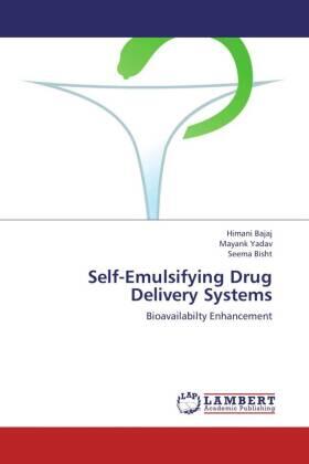 Bajaj / Yadav / Bisht |  Self-Emulsifying Drug Delivery Systems | Buch |  Sack Fachmedien