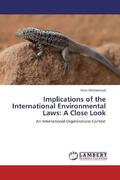 Mohammad |  Implications of the International Environmental Laws: A Close Look | Buch |  Sack Fachmedien
