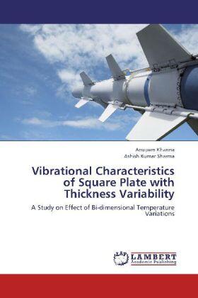 Khanna / Sharma |  Vibrational Characteristics of Square Plate with Thickness Variability | Buch |  Sack Fachmedien