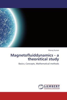 Kumar | Magnetofluiddynamics - a theoretical study | Buch | 978-3-659-17142-0 | sack.de