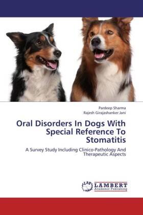 Sharma / Jani |  Oral Disorders In Dogs With Special Reference To Stomatitis | Buch |  Sack Fachmedien