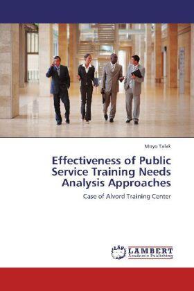 Talak | Effectiveness of Public Service Training Needs Analysis Approaches | Buch | 978-3-659-17443-8 | sack.de