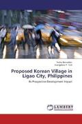 Bernaldez / Kim |  Proposed Korean Village in Ligao City, Philippines | Buch |  Sack Fachmedien