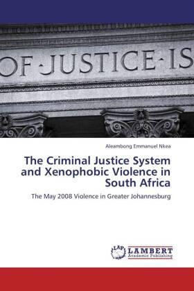 Nkea | The Criminal Justice System and Xenophobic Violence in South Africa | Buch | 978-3-659-17594-7 | sack.de