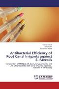 Bansal / Jain / Mittal |  Antibacterial Efficiency of Root Canal Irrigants against E. Faecalis | Buch |  Sack Fachmedien
