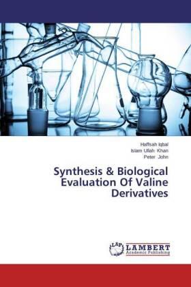 Iqbal / Khan / John | Synthesis & Biological Evaluation Of Valine Derivatives | Buch | 978-3-659-17828-3 | sack.de