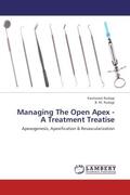 Rudagi |  Managing The Open Apex - A Treatment Treatise | Buch |  Sack Fachmedien