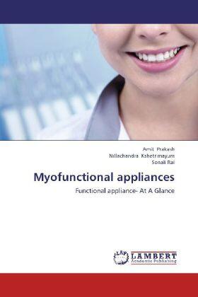 Prakash / Kshetrimayum / Rai | Myofunctional appliances | Buch | 978-3-659-17970-9 | sack.de
