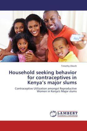 Okech | Household seeking behavior for contraceptives in Kenya¿s major slums | Buch | sack.de