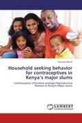 Okech |  Household seeking behavior for contraceptives in Kenya¿s major slums | Buch |  Sack Fachmedien