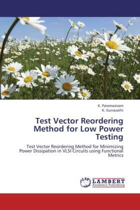 Paramasivam / Gunavathi |  Test Vector Reordering Method for Low Power Testing | Buch |  Sack Fachmedien