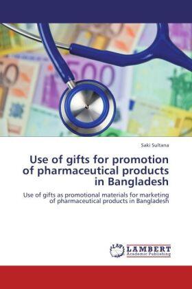 Sultana | Use of gifts for promotion of pharmaceutical products in Bangladesh | Buch | sack.de