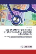 Sultana |  Use of gifts for promotion of pharmaceutical products in Bangladesh | Buch |  Sack Fachmedien