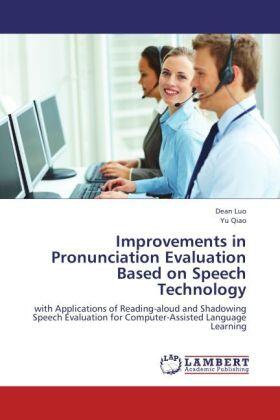 Luo / Qiao | Improvements in Pronunciation Evaluation Based on Speech Technology | Buch | 978-3-659-18271-6 | sack.de