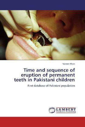 Khan | Time and sequence of eruption of permanent teeth in Pakistani children | Buch | 978-3-659-18281-5 | sack.de