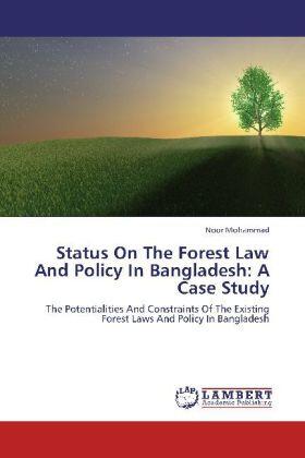 Mohammad | Status On The Forest Law And Policy In Bangladesh: A Case Study | Buch | 978-3-659-18302-7 | sack.de