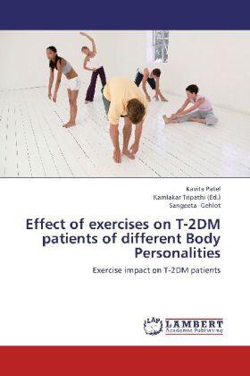 Patel / Gehlot / Tripathi |  Effect of exercises on T-2DM patients of different Body Personalities | Buch |  Sack Fachmedien